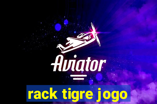 rack tigre jogo